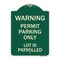 Signmission Warning Permit Parking Lot Is Patrolled Heavy-Gauge Aluminum Sign, 24" x 18", G-1824-22713 A-DES-G-1824-22713 - alternate 1